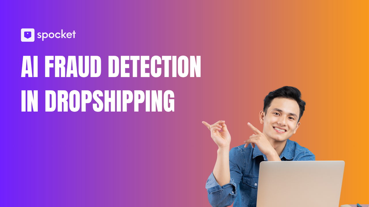 Detección de fraude con IA en el dropshipping: cómo proteger su negocio de comercio electrónico de las estafas