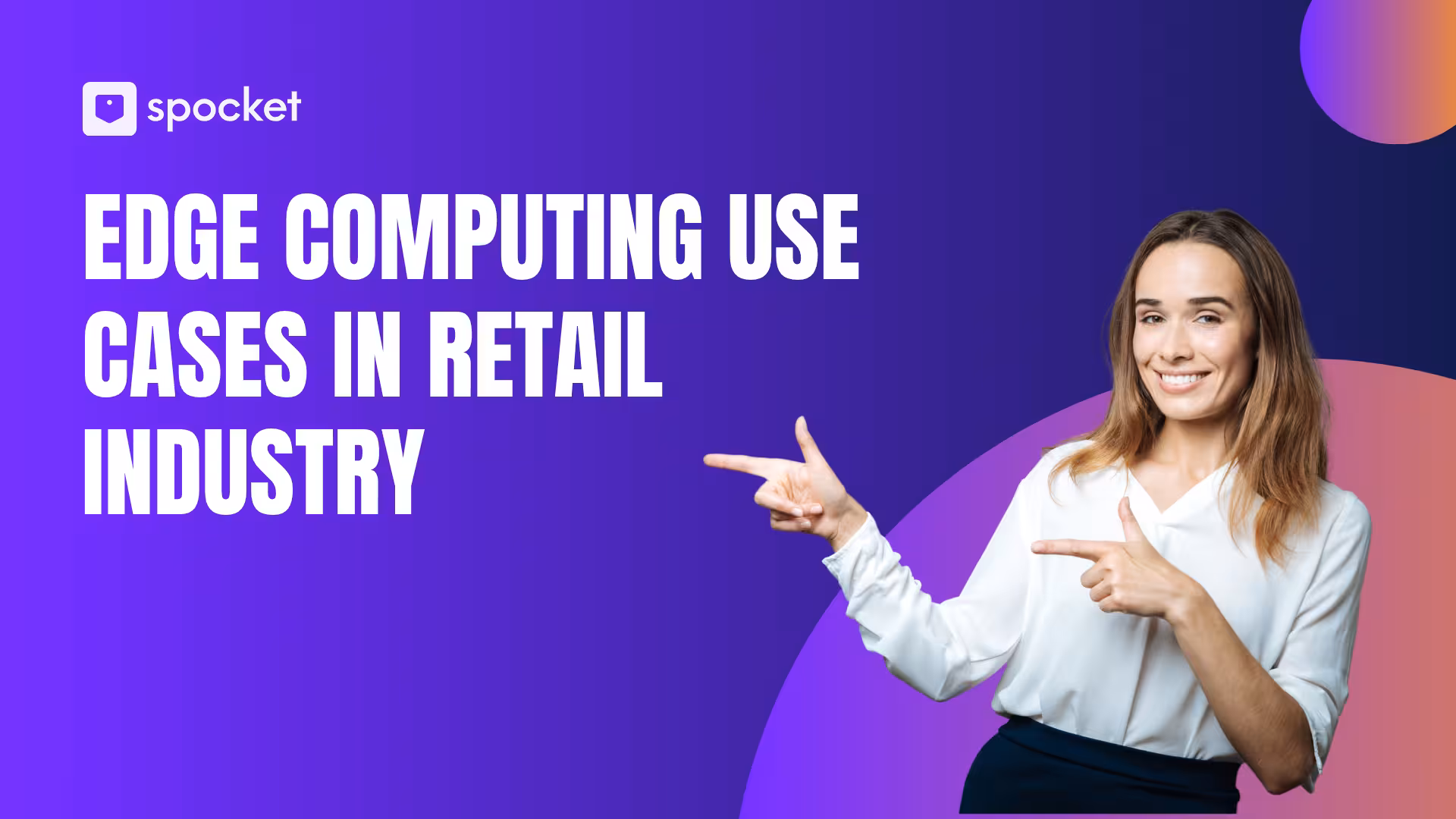 Casos de uso y beneficios de la computación perimetral en la industria minorista