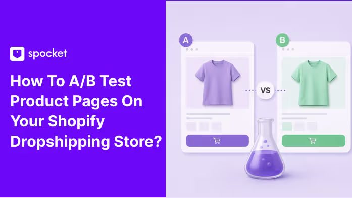 Wie man A/B-Tests für Produktseiten in Ihrem Shopify Dropshipping-Shop durchführt