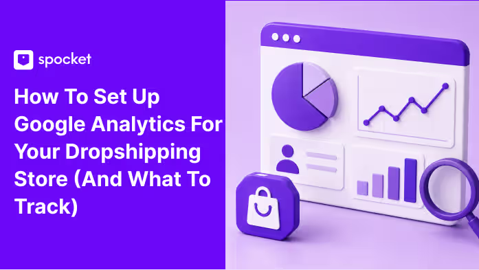 So richten Sie Google Analytics für Ihren Dropshipping-Shop ein und was Sie verfolgen sollten