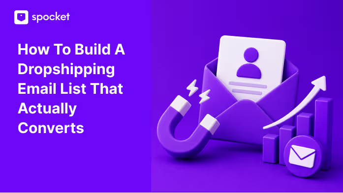 How to Build a Dropshipping Email List That Actually Converts 