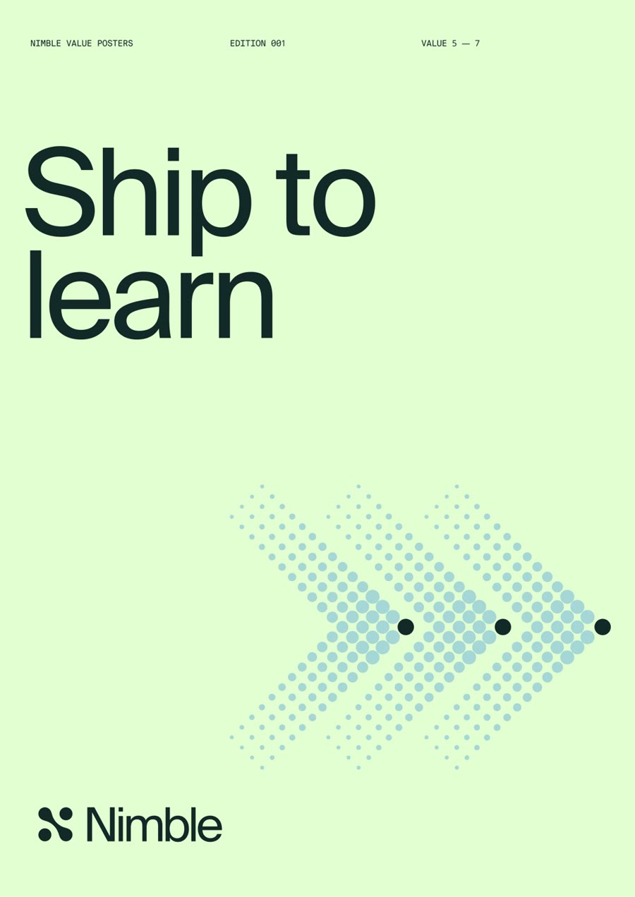 Nimble value poster: Ship to learn