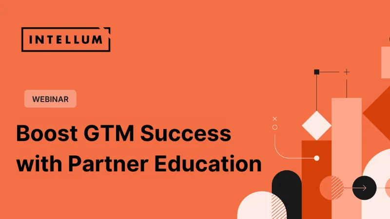 Boost GTM Success with Partner Education