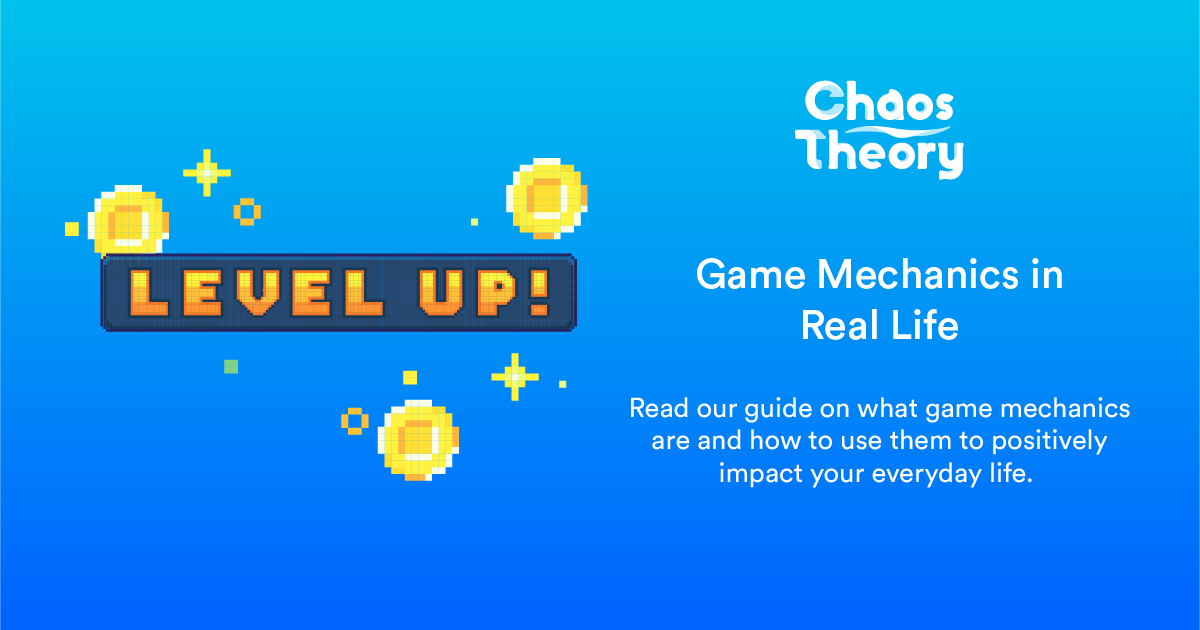 Game Mechanics in Real Life | Chaos Theory