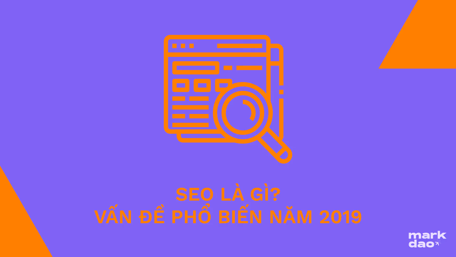 Truy tìm định nghĩa SEO là gì và các vấn đề phổ biến nhất năm 2019 (phần 1)