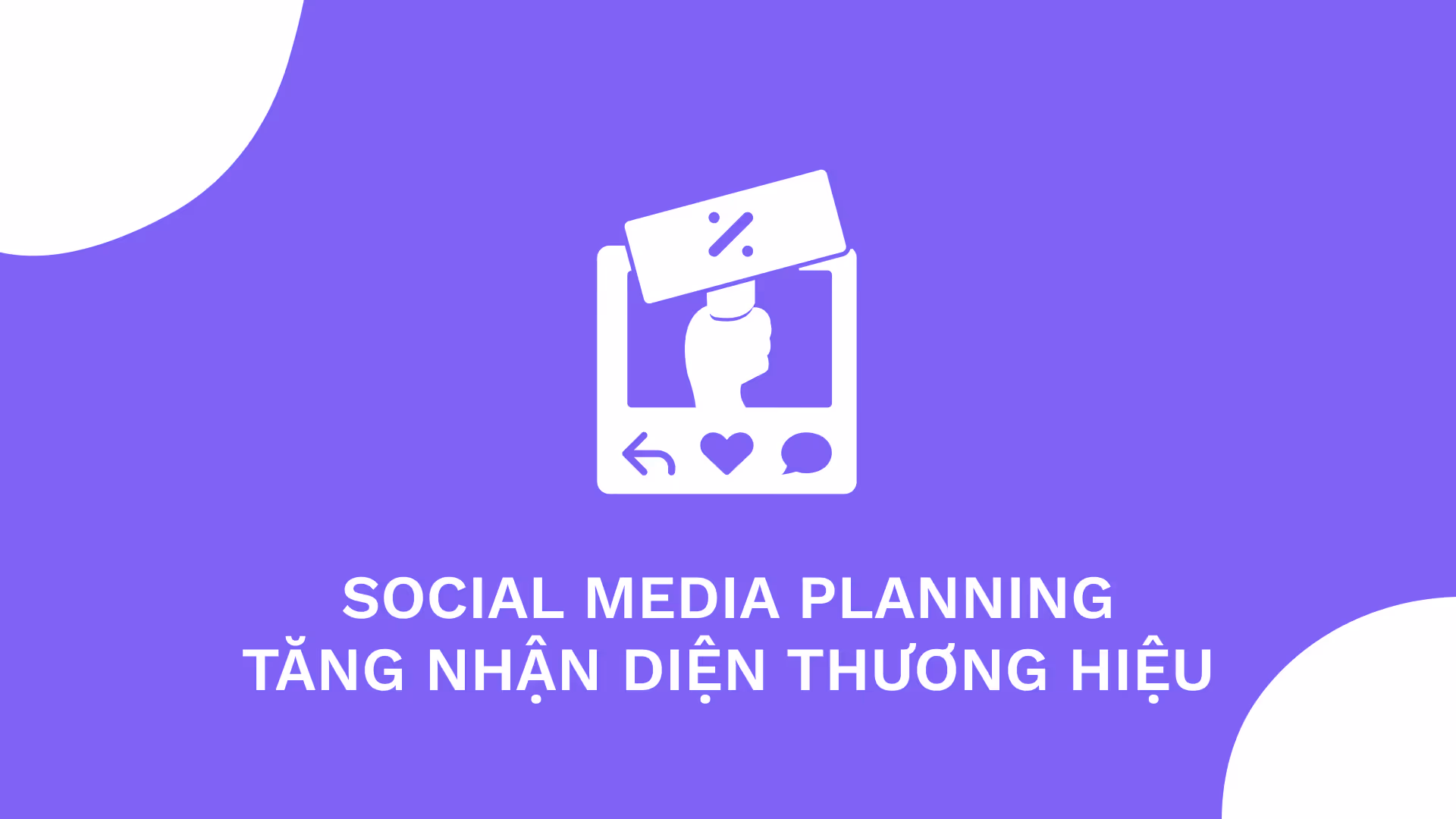 Social Media Planning, cánh cửa mới cho nhận diện thương hiệu của bạn