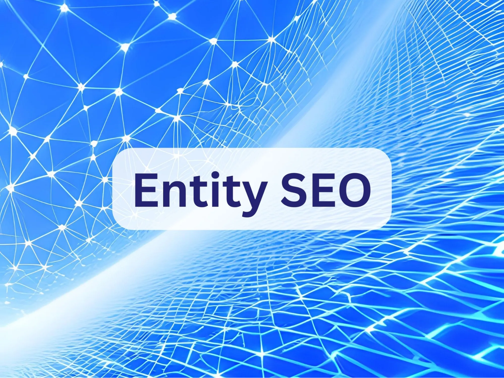 Tại sao Entity quan trọng trong SEO?