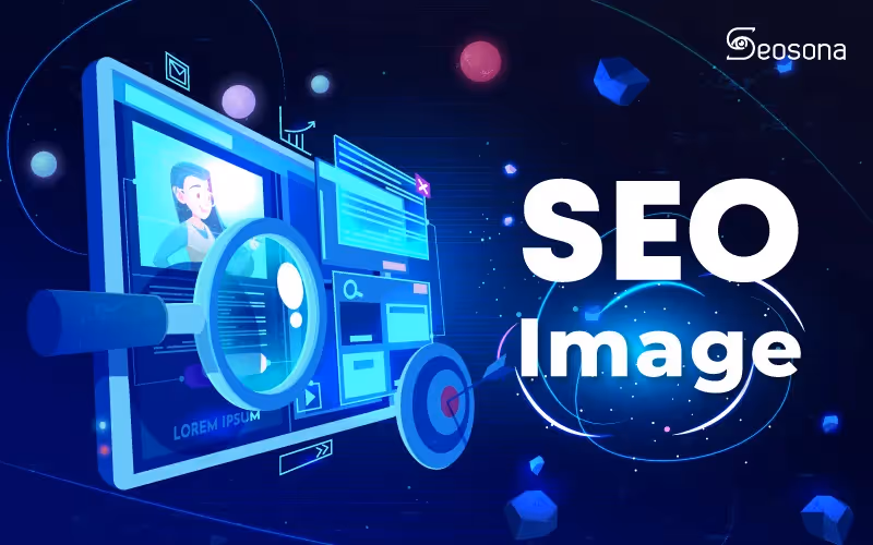 Tầm quan trọng của SEO hình ảnh trong chiến lược SEO tổng thể