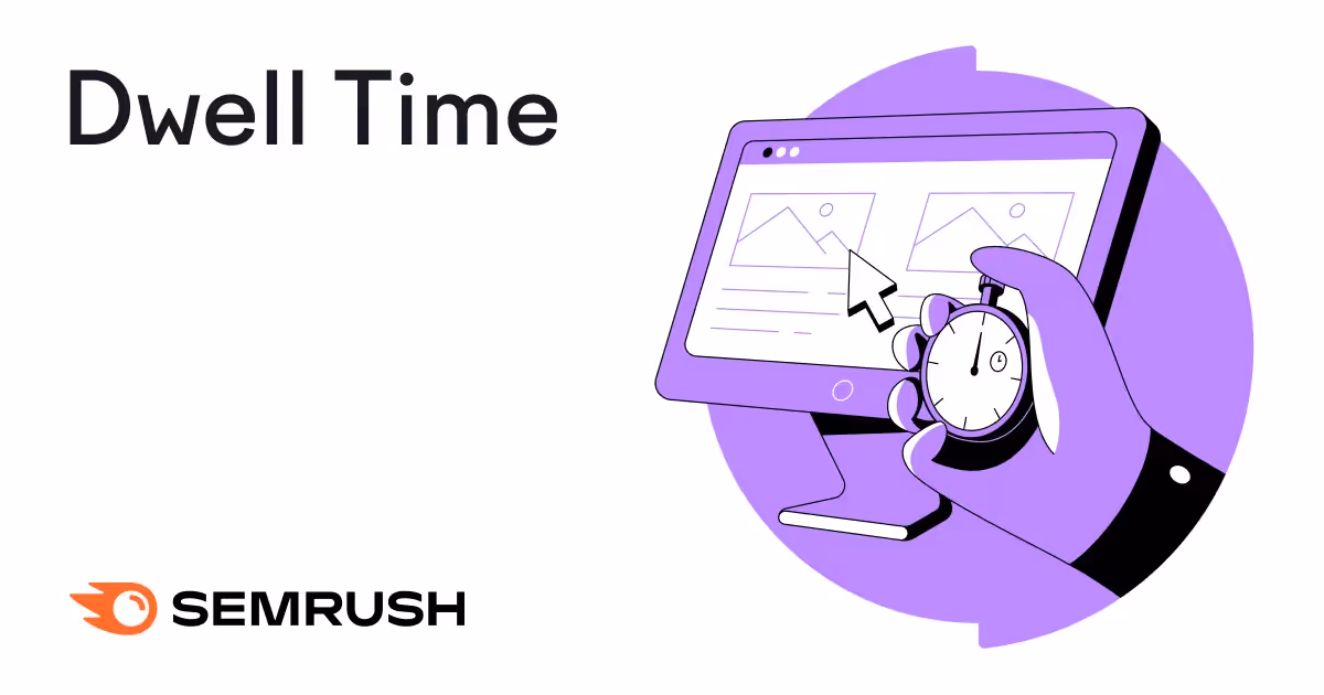 Các công cụ khác giúp đánh giá Dwell Time - Semrush