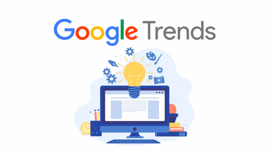Google Trends là gì? Cách tận dụng tối đa Google Trends để xác định xu hướng tìm kiếm