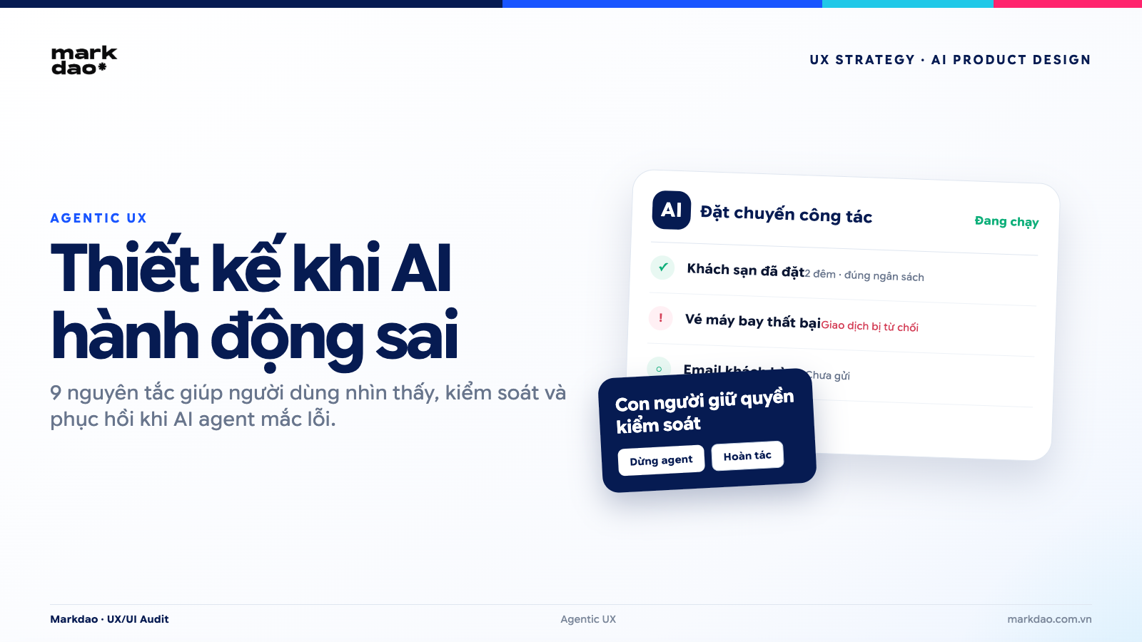 Agentic UX là gì? Thiết kế khi AI hành động sai