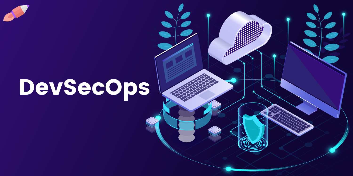 DevSecOps: Prioritizing Security From the Start