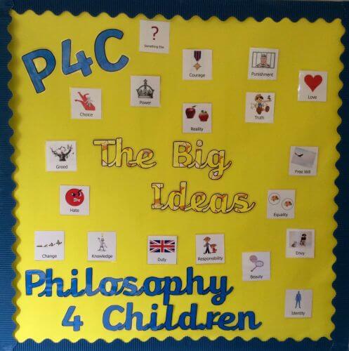 P4C Big Ideas display board showing philosophical concepts including courage, power, truth, equality, and free will