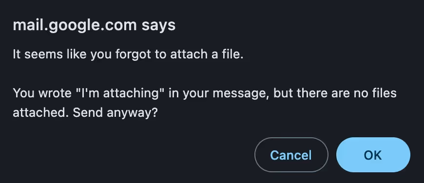 A screenshot of a dialogue that pops up in Gmail once you failed to attach a file in the email after stating in your email message that you have attached a file