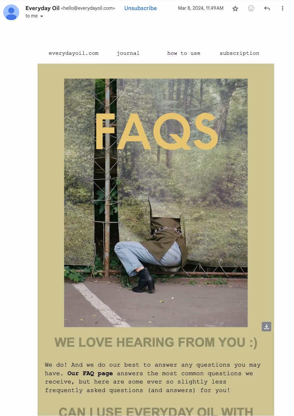 An email from Everyday Oil with the subject "FAQs." The image shows a person in a wooded area, positioned to look like they have a plant for a head. Large yellow text reads "FAQS." Below, text discusses addressing frequently asked questions and provides a link to the FAQ page to help automate your email response.