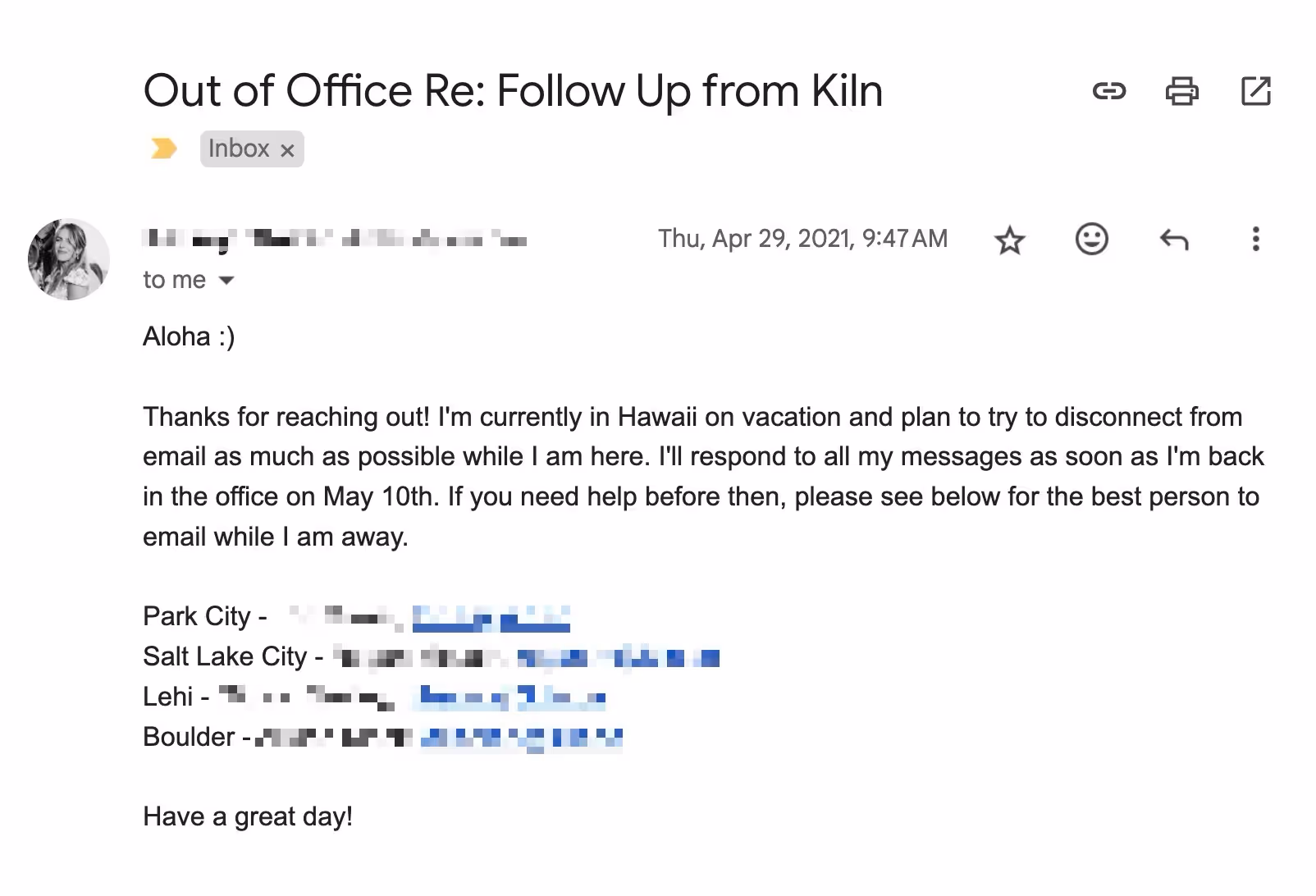 An email is displayed with the subject line "Out of Office Re: Follow Up from Kiln." The sender indicates they are currently on vacation in Hawaii and will be returning on May 10th. To ensure timely communication, they've set an automated email response. Contact information includes Park City, Salt Lake City, Lehi, and Boulder.