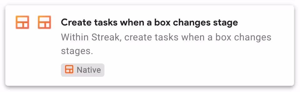 A description panel with the title "Create tasks when a box changes stage." Below, there's text stating, "Within Streak, create tasks when a box changes stages." An orange icon with a grid and a "Native" label appears at the bottom.
