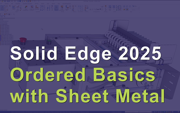 Solid Edge 2025 Ordered Basics with Sheet Metal