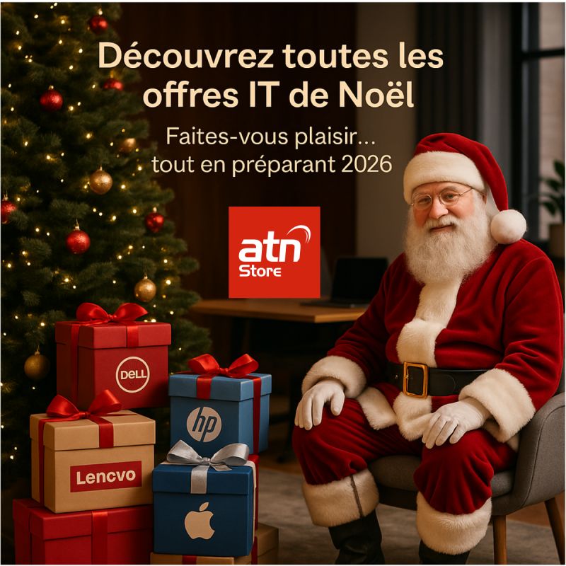 đ NoĂ«l approche : toutes les offres IT sont chez ATN STORE.