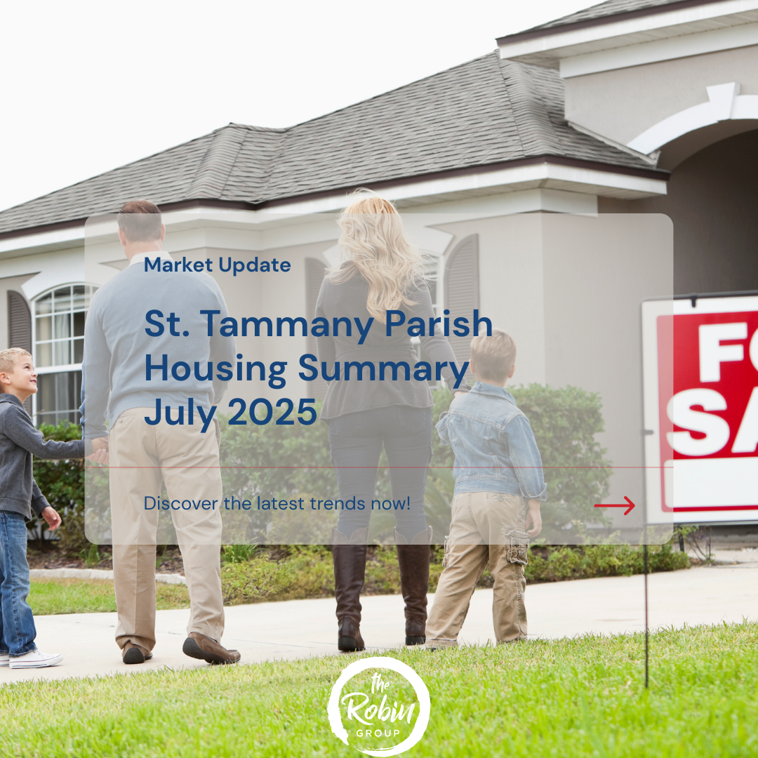 St. Tammany Parish Housing Market Update: July 2025