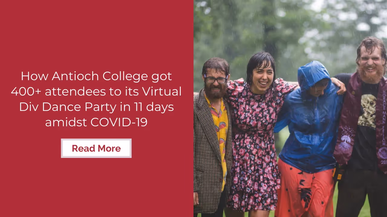 How Antioch COllege got 400+ attendees to its virtual dance party in 11 days amidst COVID-19