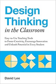 Design Thinking in the Classroom, 2018