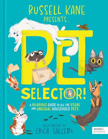 Pet Selector:  A Hilarious Guide to All the Usual and Unusual Household Pets