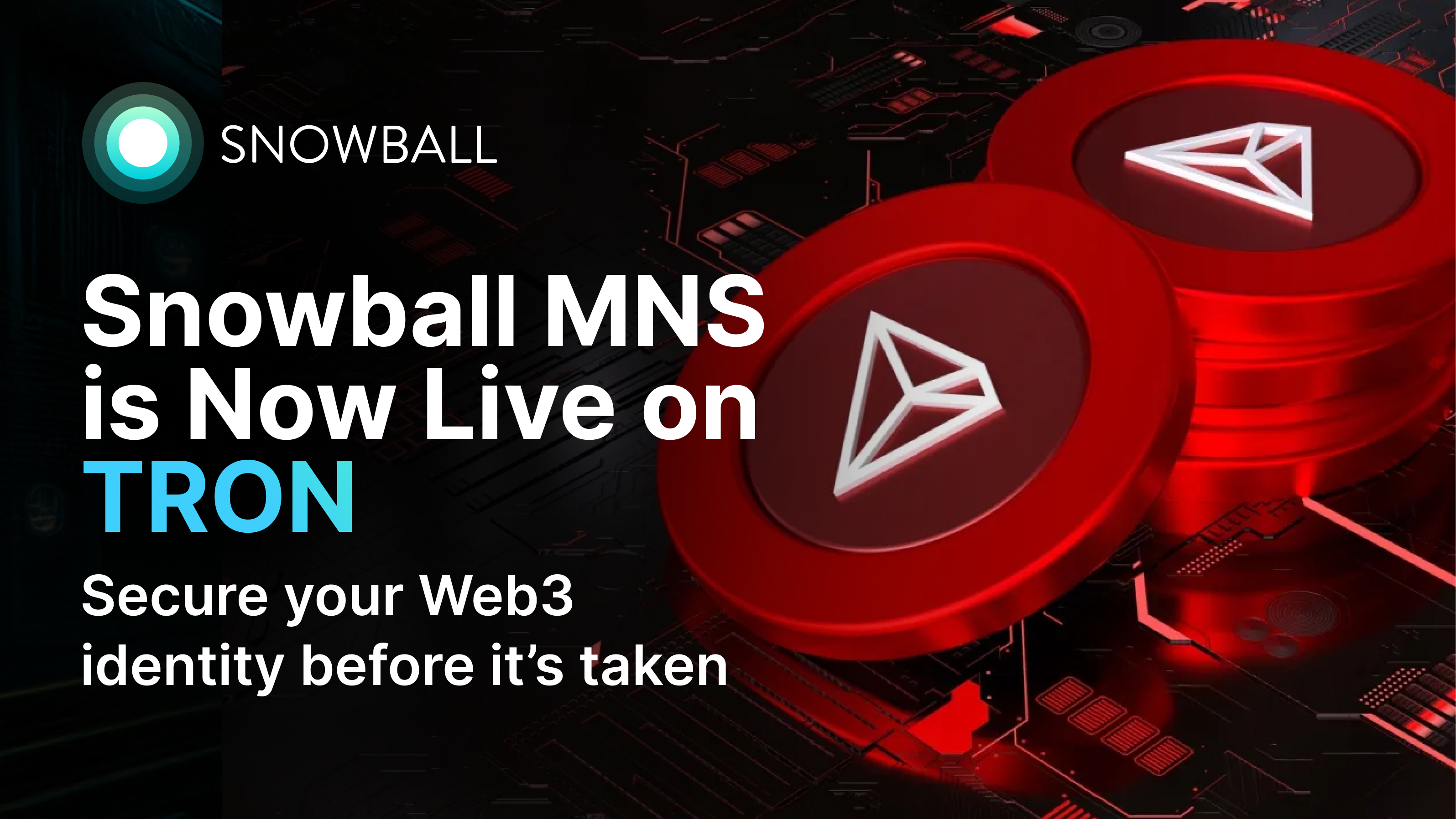 Snowball MNS Launches on TRON: Powering Universal Identity and Cross-Chain Payments