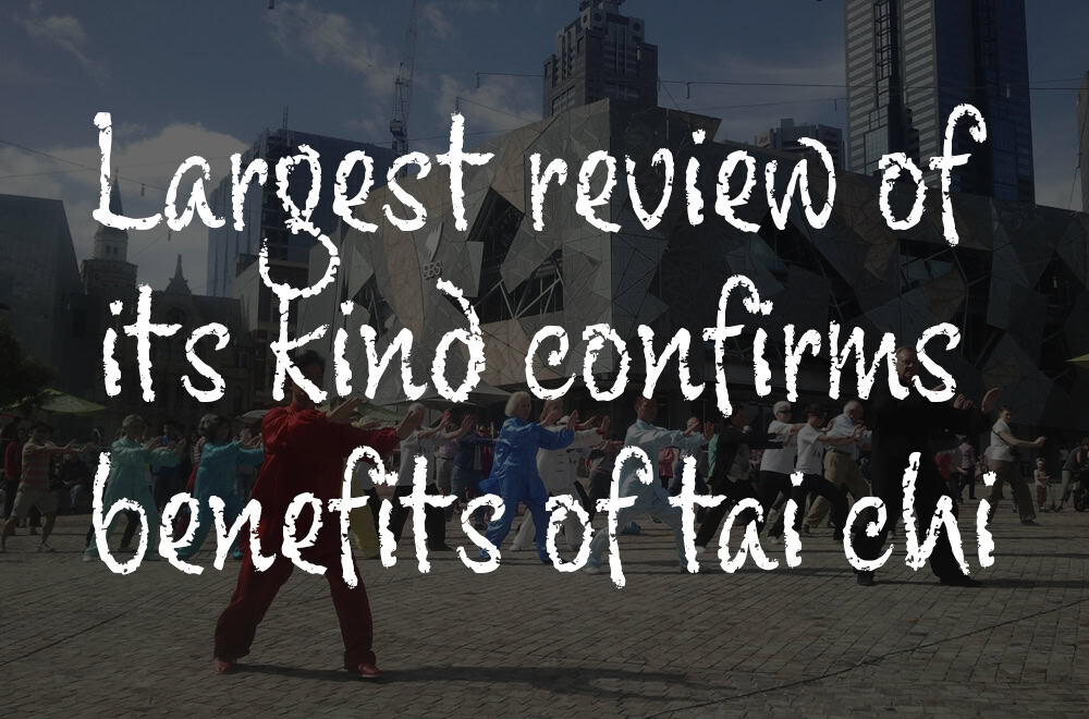 Largest review of its kind confirms benefits of tai chi