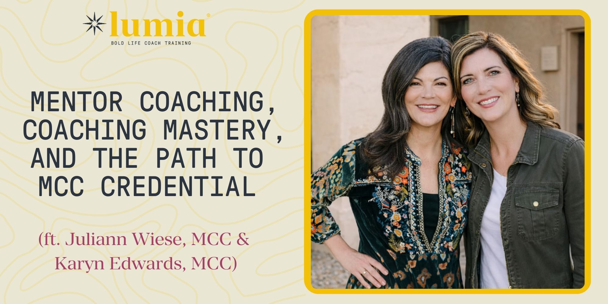 Mentor Coaching, Coaching Mastery, and the Path to MCC Credential (ft. Juliann Wiese & Karyn Edwards)