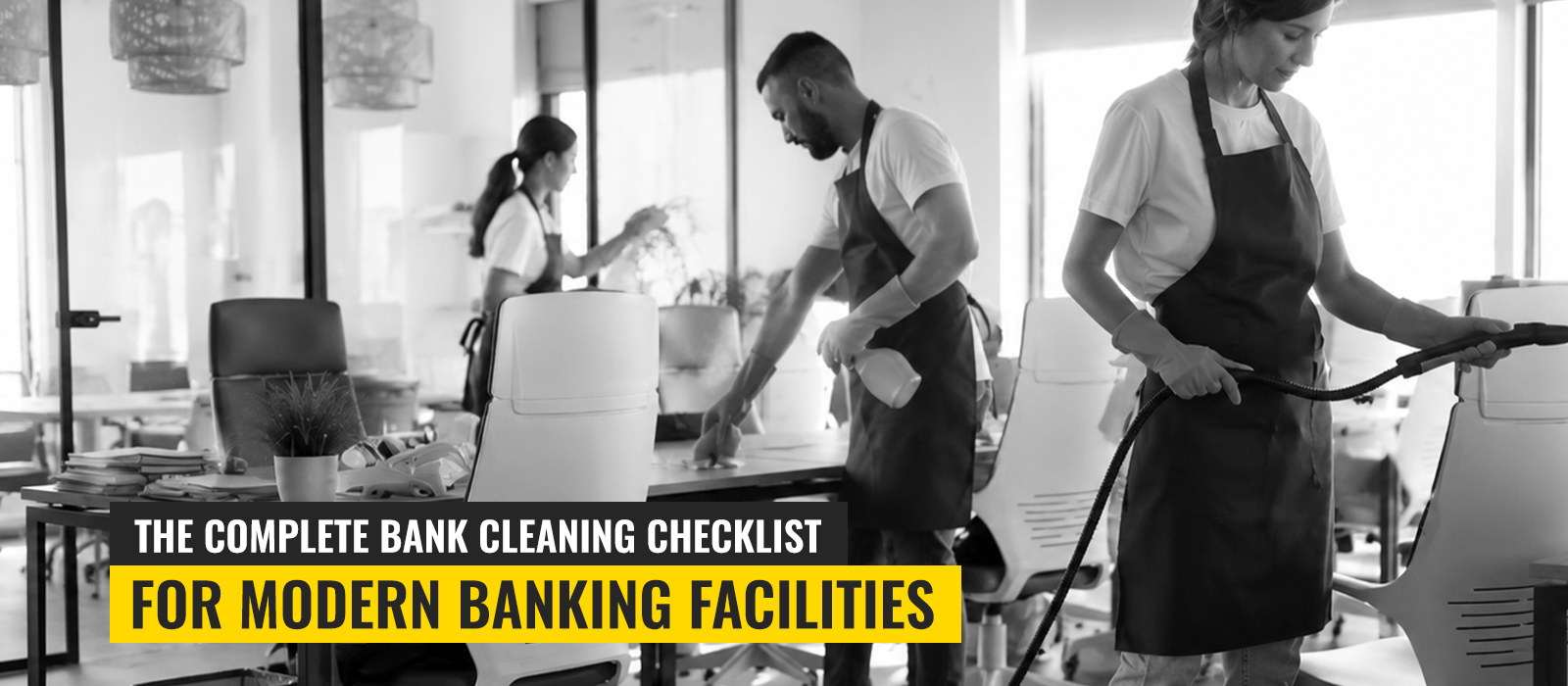 The Complete Bank Cleaning Checklist for Modern Banking Facilities