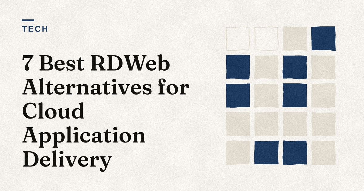 7 Best RDWeb Alternatives for Cloud Application Delivery