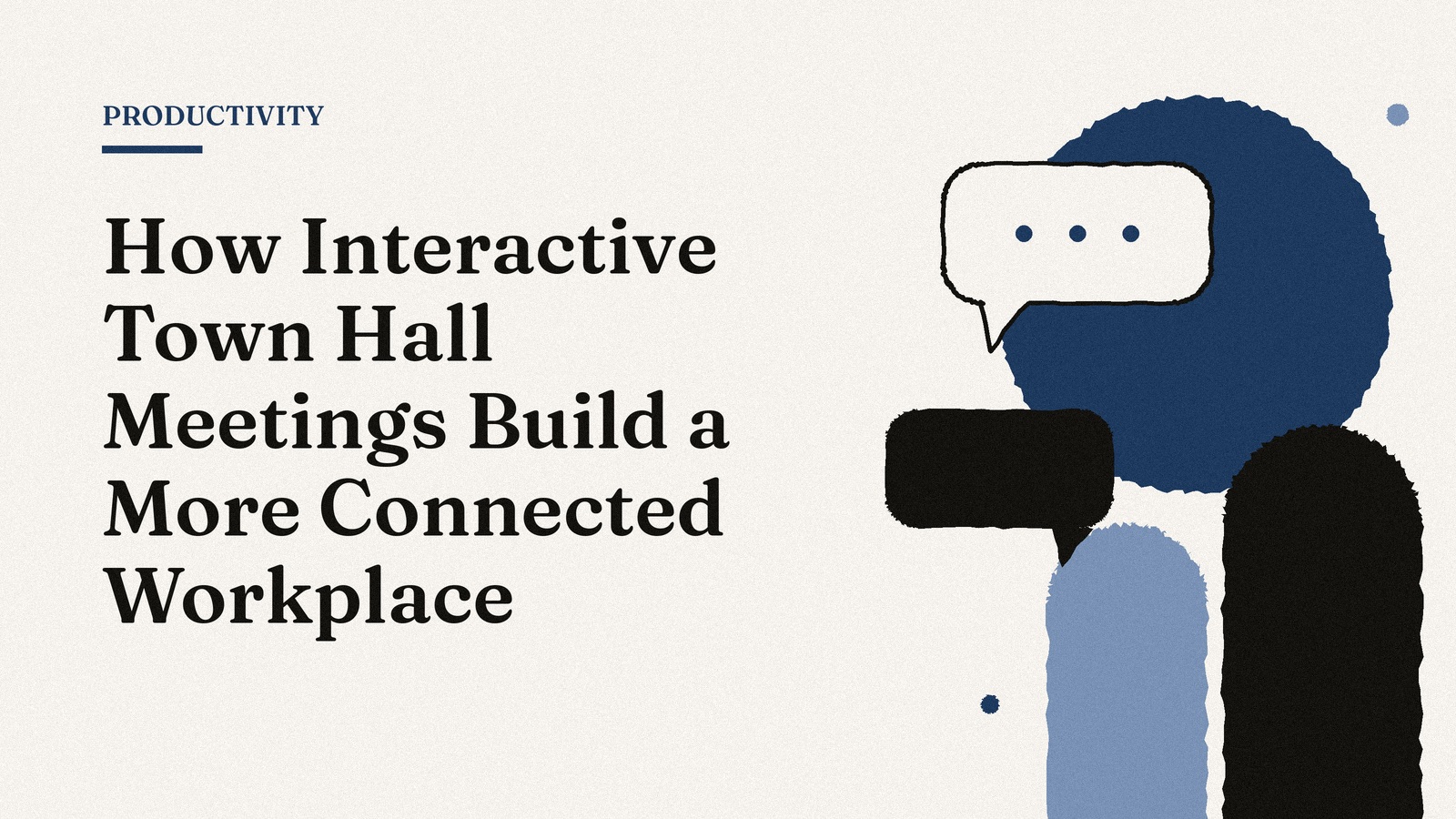 How Interactive Town Hall Meetings Build a More Connected Workplace