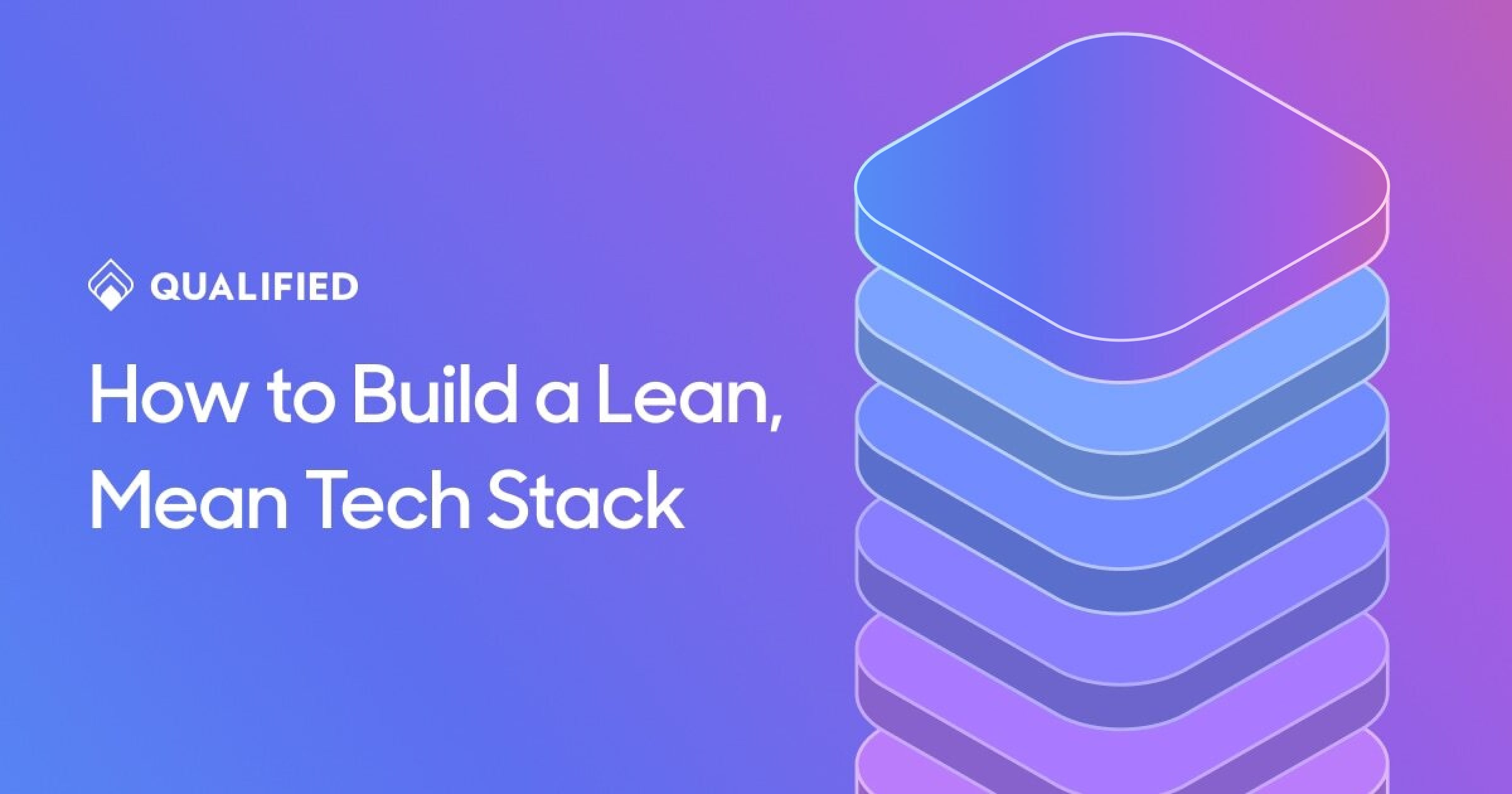 How to Build a Lean Mean Tech Stack