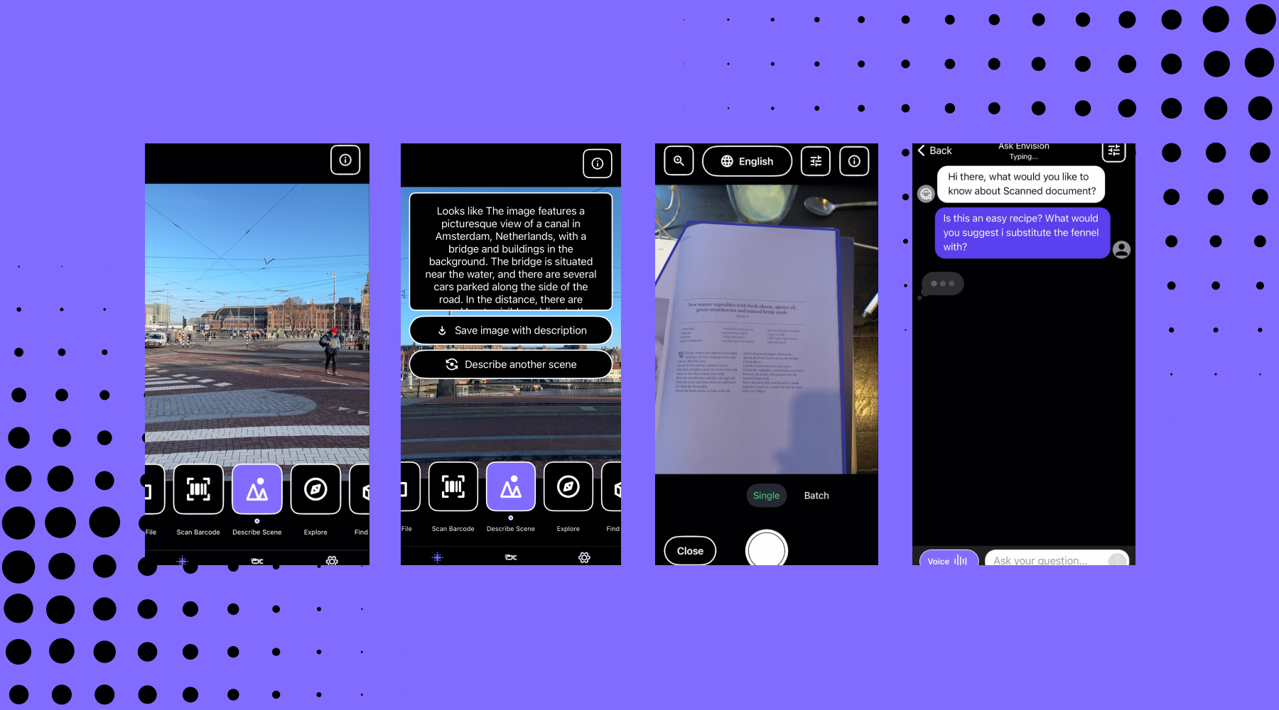 A composite image showing 4 screenshots from the Envision app update, which illustrate enhanced scene description and text scanning features. The first screenshot depicts an outdoor urban setting with a description overlay indicating a canal, bridge, and buildings in Amsterdam. The second screenshot shows a close-up of a text document being scanned by the app, with the interface offering options to save or describe the scene. The third screenshot displays the 'Ask Envision' feature, where a user has typed a query about substituting an ingredient in a recipe. Each screenshot includes the app’s bottom menu with icons for various functionalities such as scanning barcodes, describing scenes, and exploring.