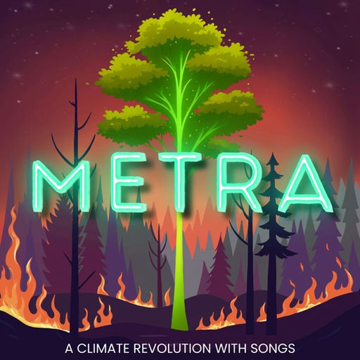 Metra: A Climate Revolution with Songs