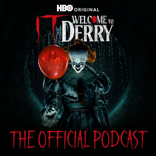 IT: Welcome to Derry The Official Podcast
