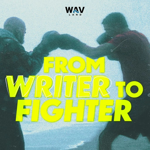 From Writer to Fighter