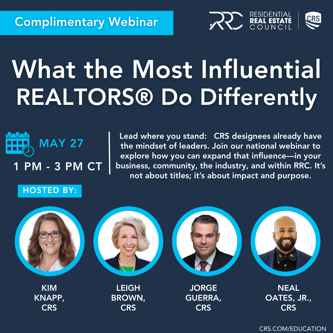 What the Most Influential REALTORS® Do Differently Residential Real Estate Council RRC 