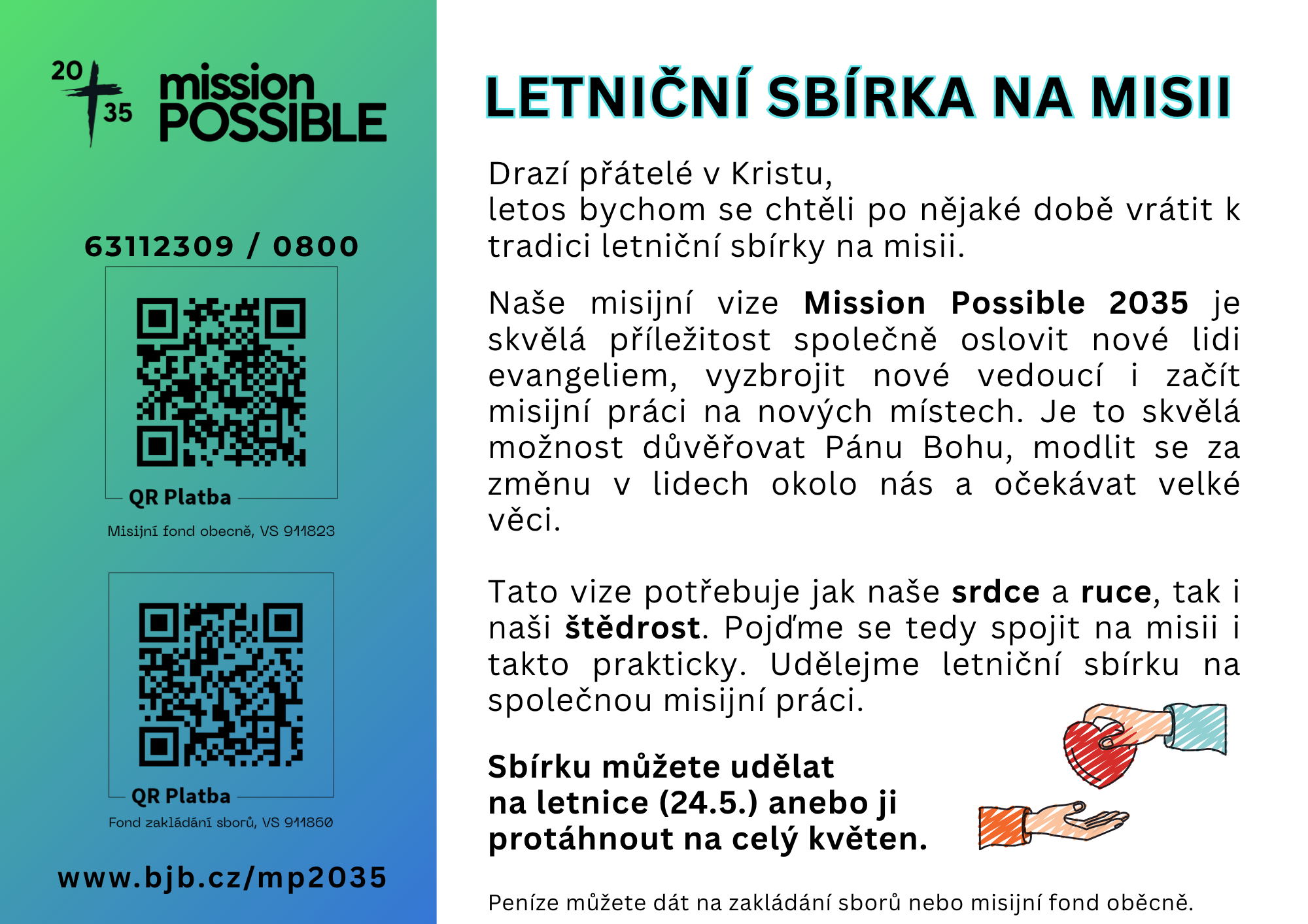 Rádi bychom obnovili tradici letniční sbírky na misii. 