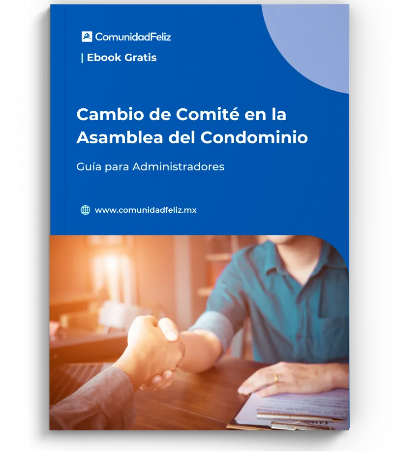 Cambio de Comité en la Asamblea del Condominio. Guía para administradores