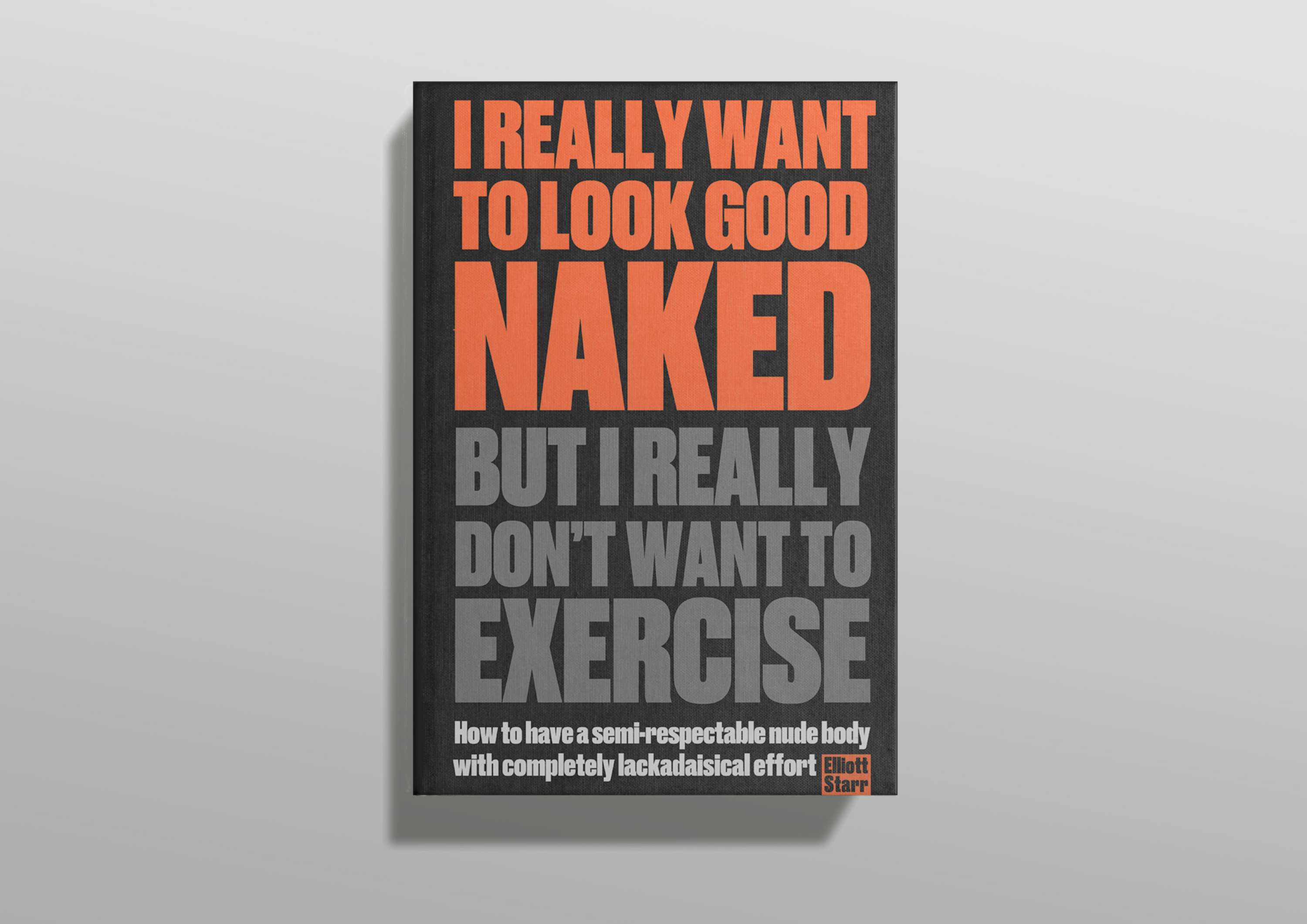 Looking Good Naked by Elliott Starr (he/ him)