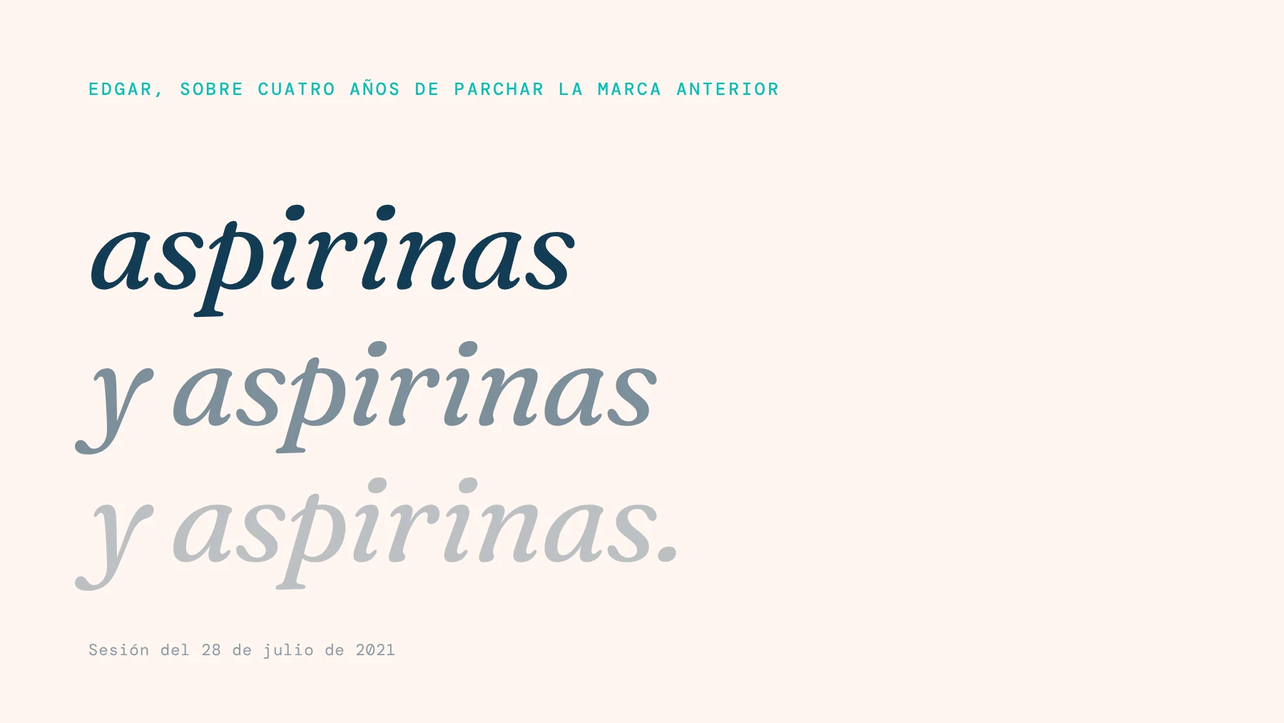 Las palabras de Edgar compuestas como tipografía: aspirinas y aspirinas y aspirinas.