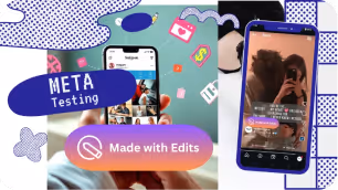 Graphic showing two smartphones with social media interfaces, text reading 'META Testing' and 'Made with Edits.'