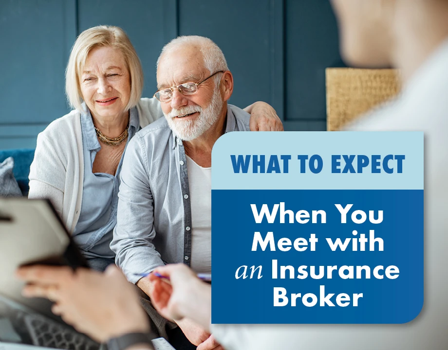 What to Expect When You Meet With An Insurance Broker 