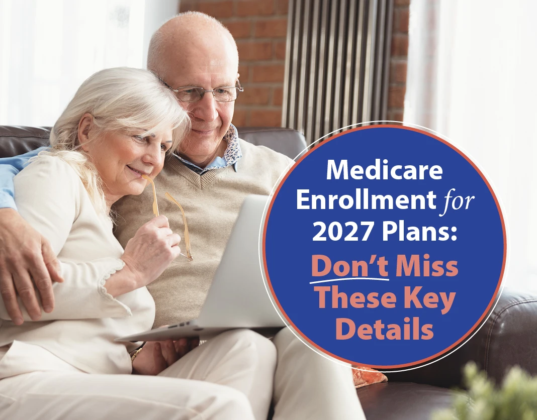 Medicare Enrollment for 2027 Plans: Don’t Miss These Key Details