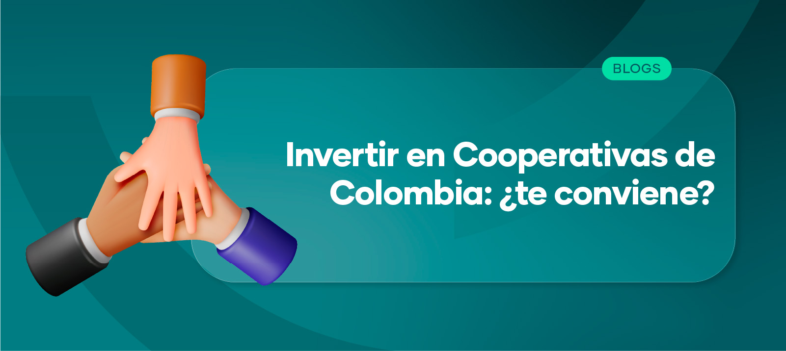 ¿Invertir en Cooperativas de Colombia? Te explicamos si te conviene