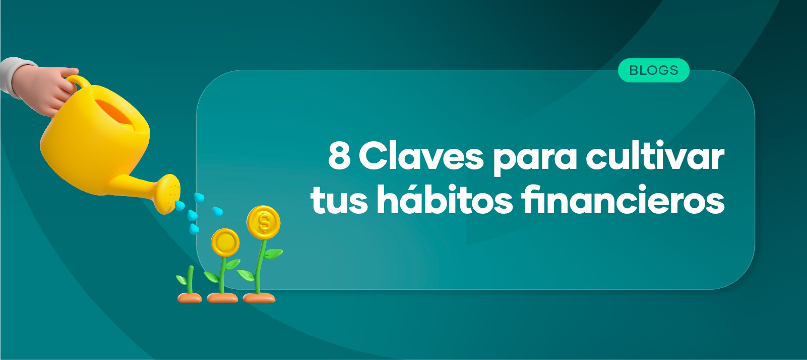 8 Claves para cultivar tus hábitos financieros