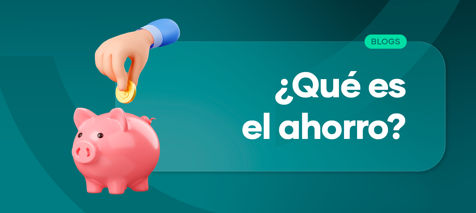 ¿Sabes qué es el ahorro y como hacerlo?