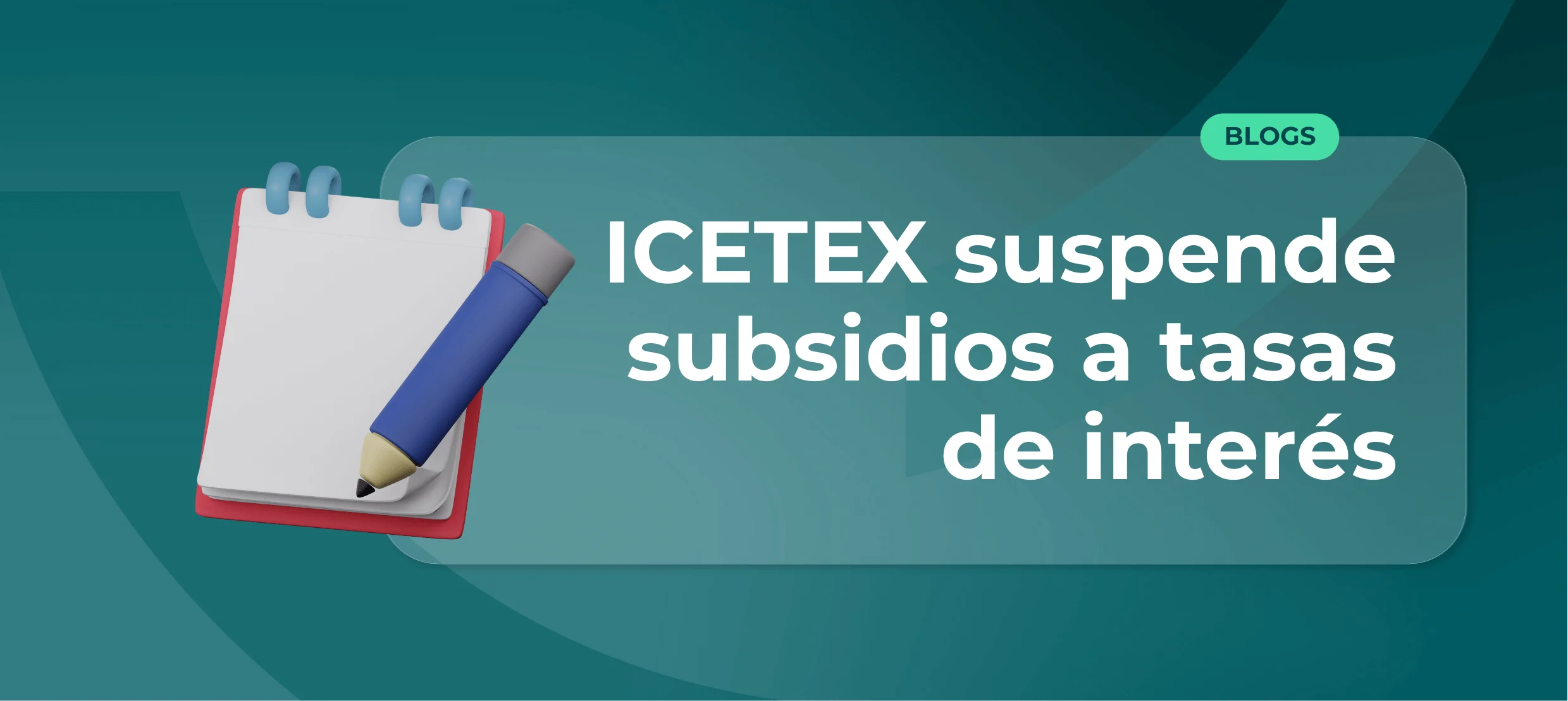 ICETEX suspende subsidios a tasas de interés: ¿Cómo afecta a los estudiantes colombianos?